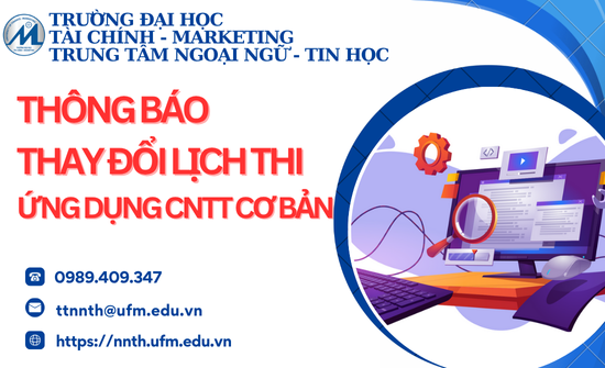 Thông báo về việc thay đổi lịch thi chứng chỉ Ứng dụng Công nghệ Thông tin Cơ bản từ ngày 15/3/2026 sang ngày 22/3/2026